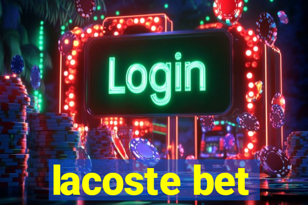 lacoste bet